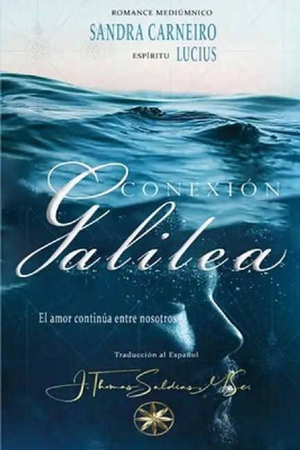 Conexión Galilea: El Amor Continúa entre Nosotros by Sandra Carneiro