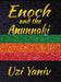 Enoch and the Anunnaki by Uzi Yaniv