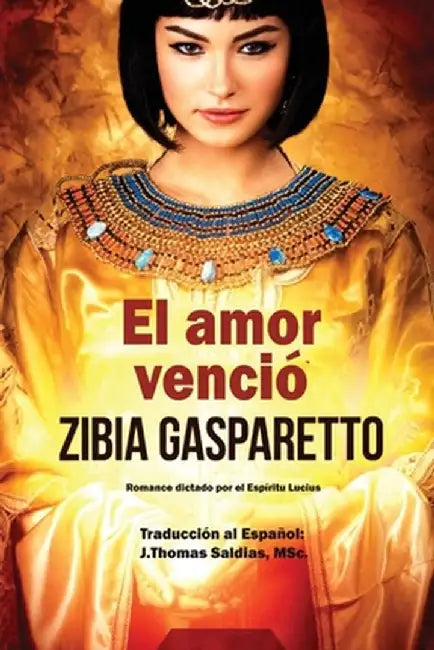 El Amor Venció by Zibia Gasparetto