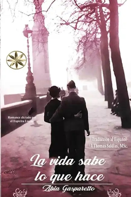 La Vida Sabe lo que Hace by Zibia Gasparetto