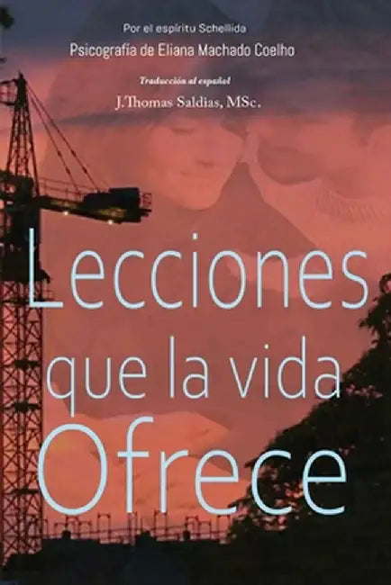 Lecciones que la vida ofrece by Eliana Machado Coelho