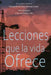 Lecciones que la vida ofrece by Eliana Machado Coelho