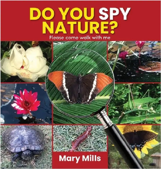 Do You Spy Nature ? Please Come Walk With Me by Mills, Mary