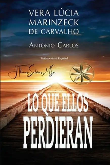 Lo que ellos perdieran by Vera Lúcia Marinzeck de Carvalho