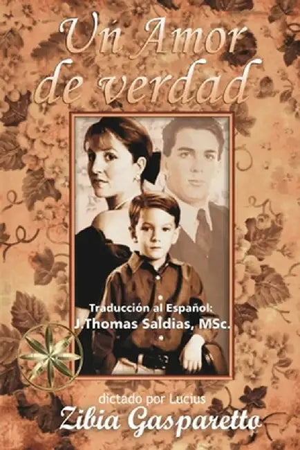 Un Amor de Verdad by Zibia Gasparetto