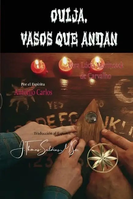 Ouija, Vasos que andan by Vera Lúcia Marinzeck de Carvalho