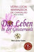 Das Leben in der Geisterwelt by Vera Lúcia Marinzeck de Carvalho