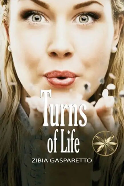 Turns Of Life by Zibia Gasparetto
