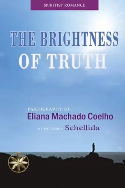The Brightness of Truth by Eliana Machado Coelho