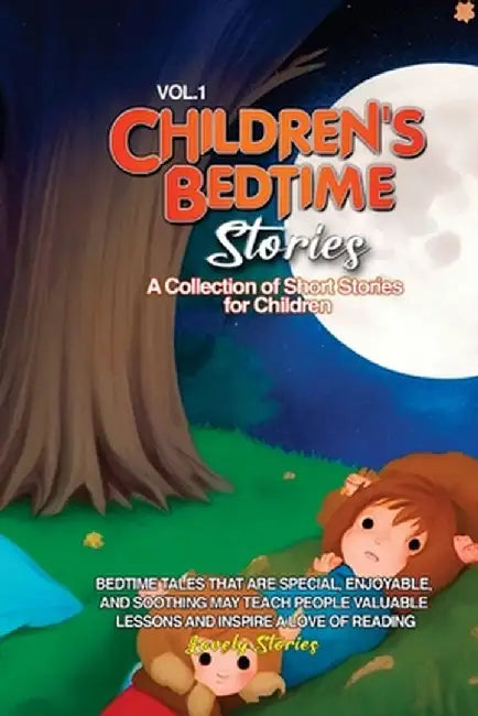 Children's Bedtime Stories: A collection of short stories for children by Lovely Stories