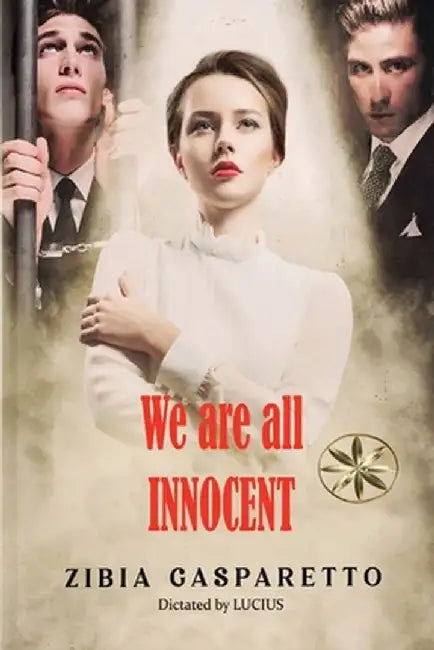 We Are All Innocent by Zibia Gasparetto