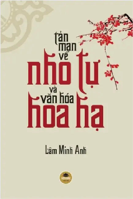 Tản mạn về Nho tự và văn hóa Hoa Hạ by Lâm Minh Anh