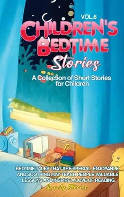 Children's Bedtime Stories: A collection of short stories for children by Lovely Stories