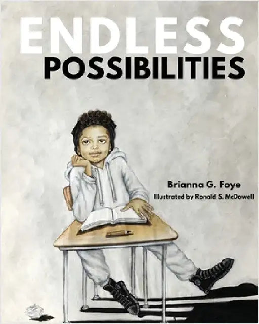 Endless Possibilities by Foye, Brianna