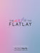 The Art of the Flatlay: The how to guide to the perfect flatlay, but mostly beatiful photos by Kelsey Klos, Nysha Lilly