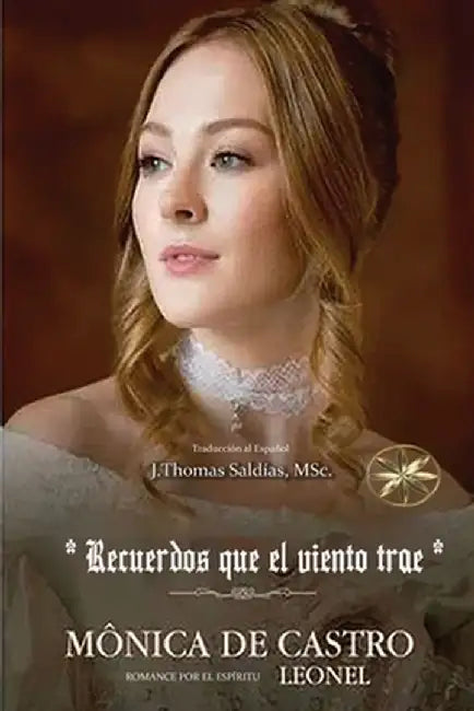 Recuerdos que el Viento Trae by Mônica de Castro