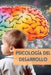 Psicología del Desarrollo: Explora el maravilloso viaje del desarrollo humano by Mark Wite