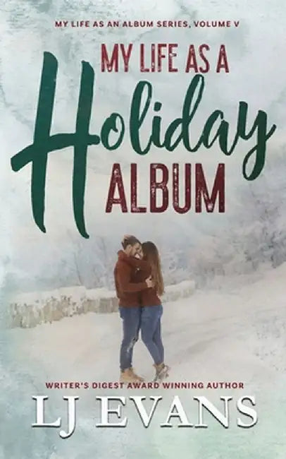 My Life as a Holiday Album: A Small-town Romance by Lj Evans