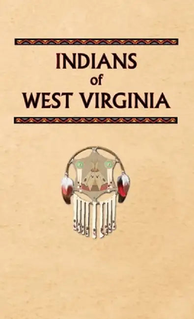 Indians of West Virginia by Donald Ricky