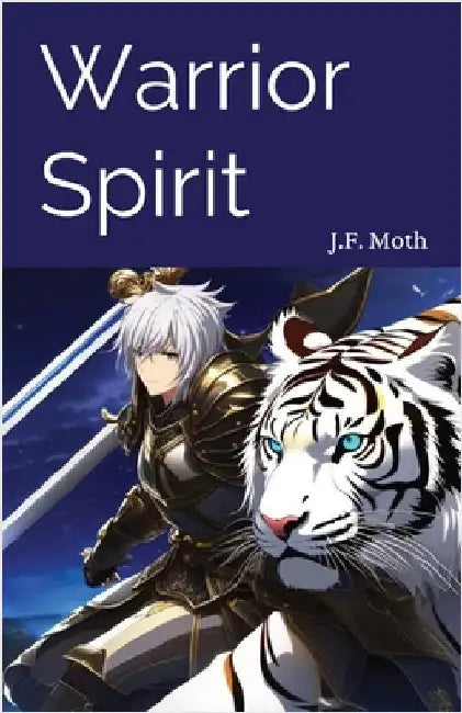 Warrior Spirit by Moth, J. F.