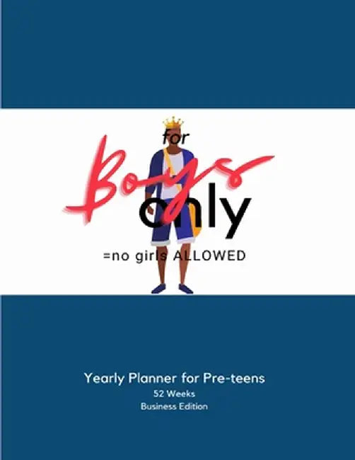 for BOYS Only: Planner by Quinina J. Sinceno