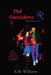 The Outsiders: The Beginning by R. M. Williams