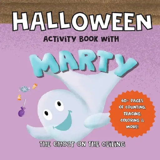 Halloween Activity Book With Marty The Ghost On The Ceiling by Melanie Willis