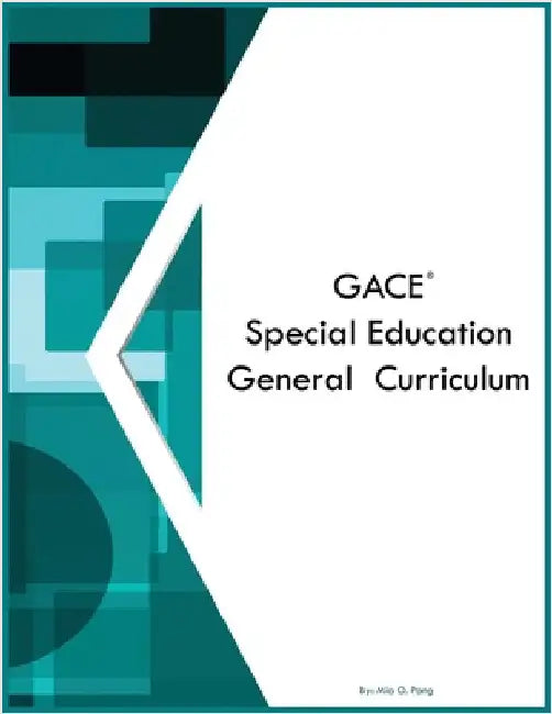 GACE Special Education General Curriculum by Pang, Mia O.