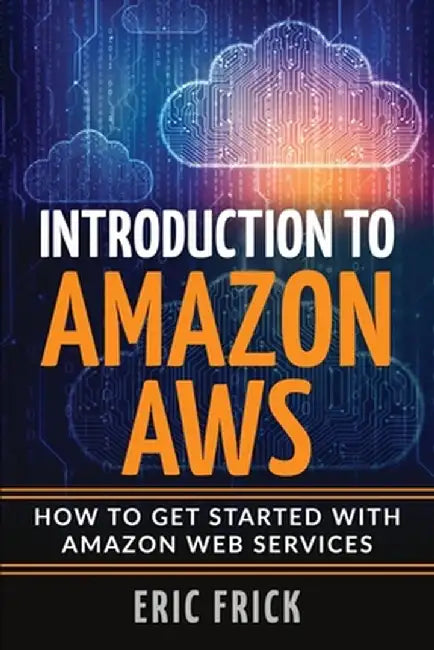 Introduction to Amazon AWS by Eric Frick