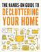 Decluttering Your Home: The Ultimate Step-by-Step Guide to Organize and Transform Your Living Space by Noel, Ralph