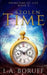 Stolen Time: A Time Travel Romance by L. a. Boruff