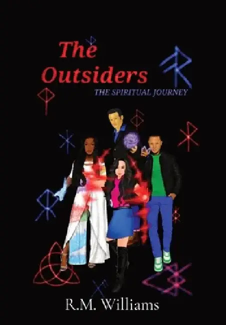 The Outsiders: The Spiritual Journey by R. M. Williams