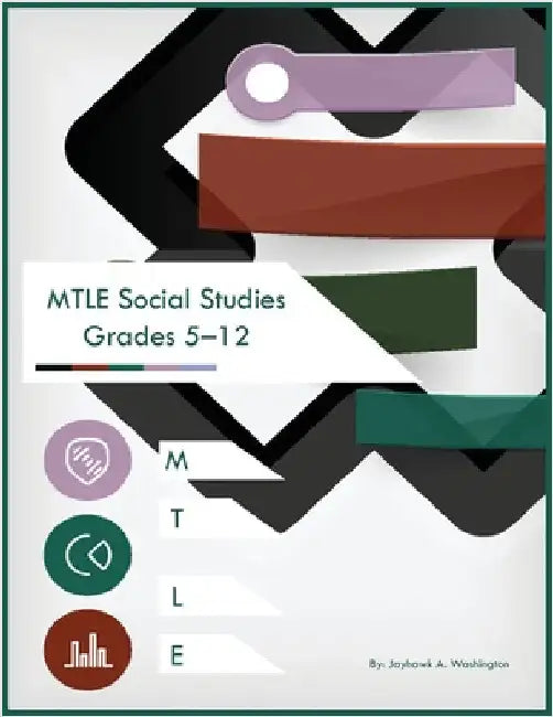 MTLE Social Studies Grades 5-12 by Washington, Jayhawk A.