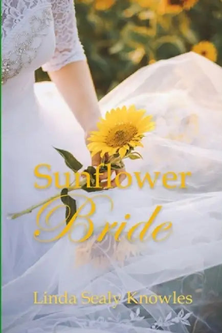 Sunflower Bride by Linda Sealy Knowles