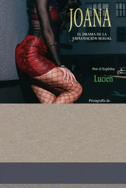 Joana: El Drama de la Explotación Sexual by Cirinéia Iolanda Maffei