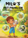 Milo's Pet Problem: A Funny Story About Finding the Perfect Pet (With Free Activity Pages) by Romona Norton, John Red