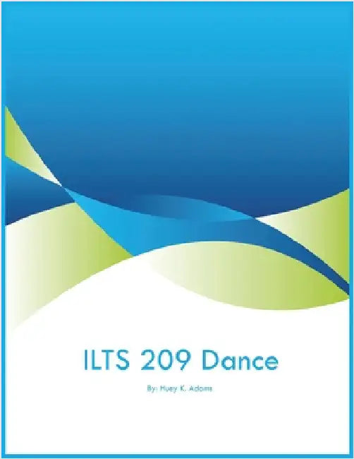 ILTS 209 Dance by Adams, Huey K.