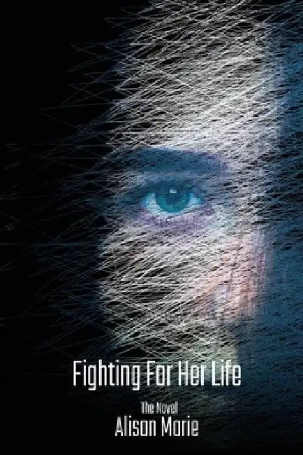 Fighting For Her Life by Guffey, Alison