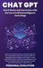 Chat GPT: Expand Your Business and Gain a Competitive Edge with the Comprehensive Guide to Harnessing Chat GPT, the Cutting-Edge by Personal Evolution