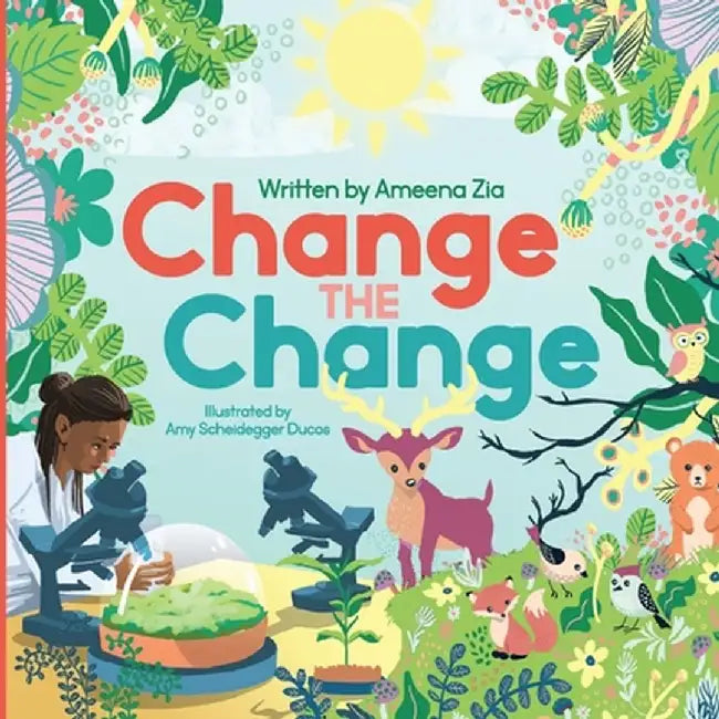 Change the Change by Ameena Zia
