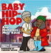 Baby Hip Hop by Stevens, Danell L.