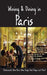 Wining & Dining in Paris: Sights, Restaurants, Wine Bars, Wine Shops, Food Shops, and More by Andy Herbach