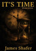 It's Time: Second Edition by James Shafer