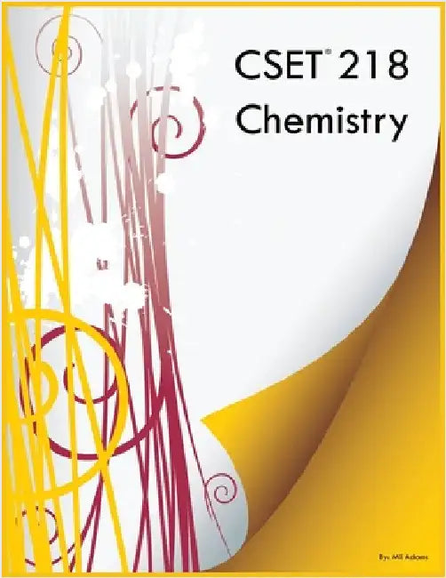 CSET 218 Chemistry by Adams, Mil