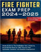 Firefighter Exam Prep: Study Guide for The FireFighter Test. Featuring Exam Review Material, 250+ Practice Test Questions, Answers, and Detai by Jensen, Taylor