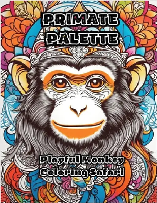 Primate Palette: Playful Monkey Coloring Safari by Colorzen