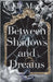 Between Shadows and Dreams: A Dark Paranormal Gothic Romance by Mack, Elle