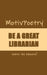 MotivPoetry: Be a Great Librarian by Walter the Educator
