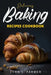 Delicious Baking Recipes Cookbook: Elevate Your Baking Game A Treasury of Scrumptious Recipes for Both Novices and Seasoned Bakers by John J. Farmer