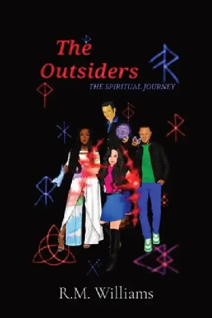 The Outsiders: The Spiritual Journey by R. M. Williams